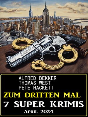 cover image of Zum dritten Mal 7 Super Krimis April 2024